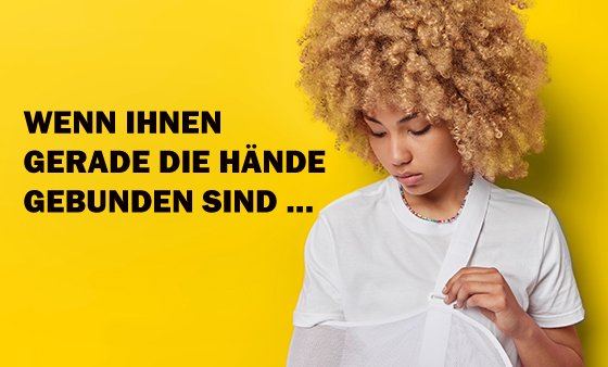 Wenn Ihnen gerade die Hände gebunden sind ...
