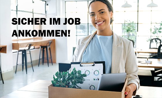 Sicher im Job ankommen!